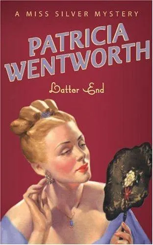 Cover of Latter End (A Miss Silver Mystery)