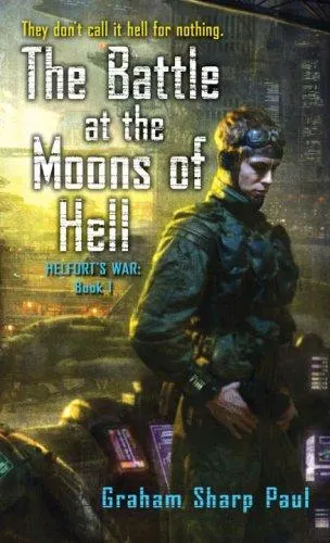 Cover of Helfort's War Book 1: The Battle at the Moons of Hell