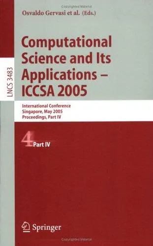 Cover of Computational Science and Its Applications - ICCSA 2005, International Conference, Singapore, May 9-12, 2005, Proceedings, Part IV