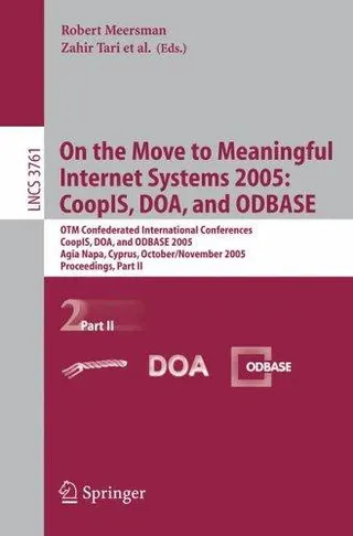 Cover of On the Move to Meaningful Internet Systems 2005: CoopIS, DOA, and ODBASE (vol. # 3761)