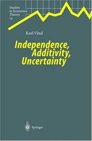 Cover of Independence, additivity, uncertainty