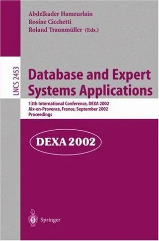 Cover of Database and Expert Systems Applications, 13th International Conference, DEXA 2002, Aix-en-Provence, France, September 2-6, 2002, Proceedings