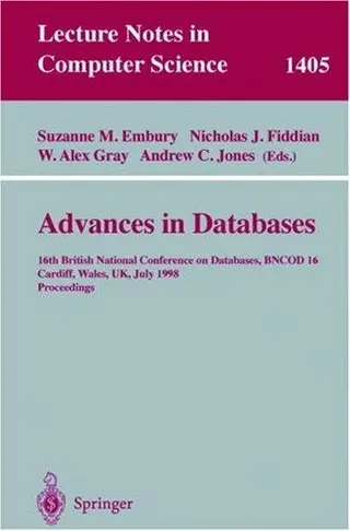Cover of Advances in Databases, 16th British National Conferenc on Databases, BNCOD 16, Cardiff, Wales, UK, July 6-8, 1998, Proceedings
