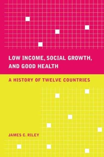 Cover of Low Income, Social Growth, and Good Health