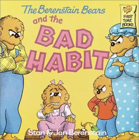 Cover of The Berenstain bears and the bad habit