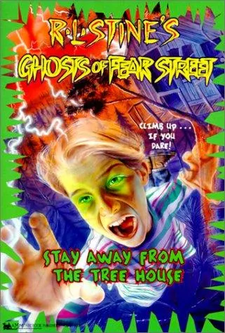 Cover of Ghosts of Fear Street - Stay Away From the Tree House