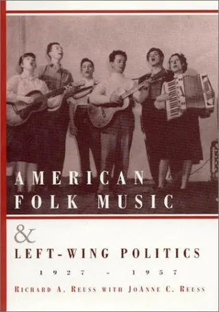 Cover of American Folk Music and Left-wing Politics, 1927-1957
