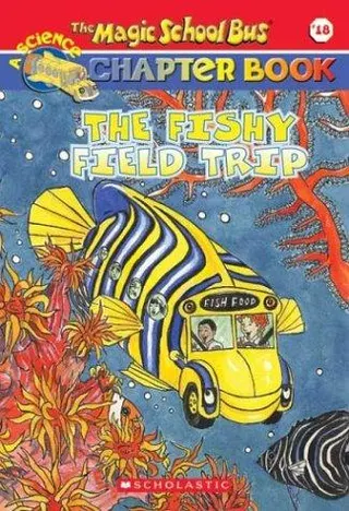 Cover of Fishy Field Trip (The Magic School Bus Chapter Books #18)