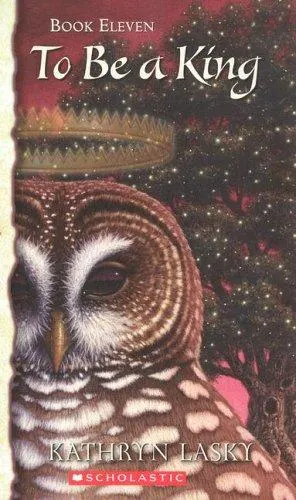 Cover of To Be A King (Guardians Of Ga'hoole)