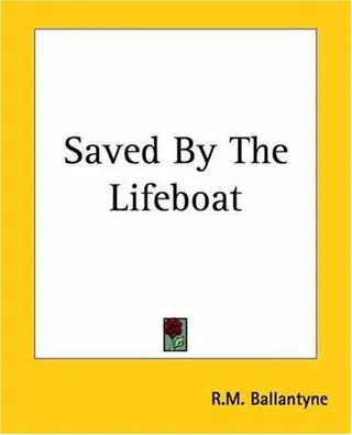 Cover of Saved by the lifeboat