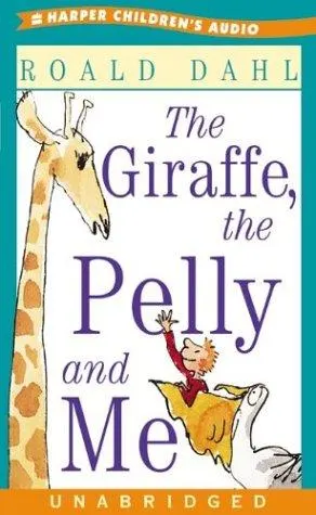 Cover of The Giraffe and the Pelly and Me