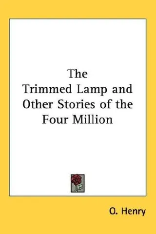 Cover of The trimmed lamp, and other stories of the four million