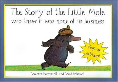 Cover of The Story of the Little Mole Who Knew It Was None of His Business