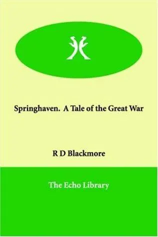 Cover of Springhaven.  A Tale of the Great War
