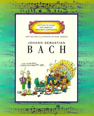 Cover of Johann Sebastian Bach (Getting to Know the World's Greatest Composers)