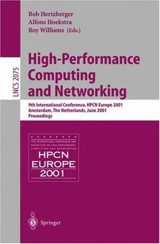 Cover of High-Performance Computing and Networking, 9th International Conference, HPCN Europe 2001, Amsterdam, The Netherlands, June 25-27, 2001, Proceedings