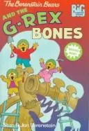 Cover of The Berenstain Bears and the G-Rex bones