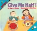 Cover of Give me half!