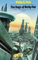 Cover of Days of Perky Pat (The Collected Stories of Philip K Dick)