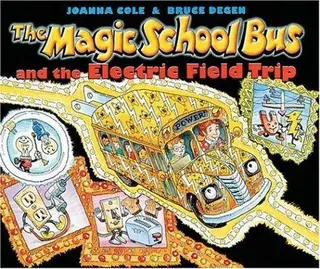 Cover of The Magic School Bus and the Electric Field Trip (The Magic School Bus #9)