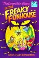 Cover of Berenstain Bears in the Freaky Funhouse