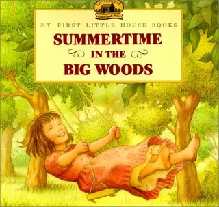 Cover of Summertime in the Big Woods