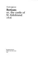 Cover of Bertram, or, The castle of St. Aldobrand