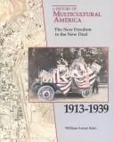 Cover of The new freedom to the New Deal, 1913-1939