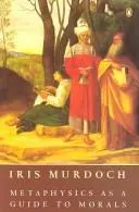 Cover of Metaphysics as a guide to morals