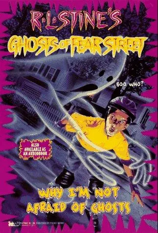Cover of Ghosts of Fear Street - Why I'm Not Afraid of Ghosts
