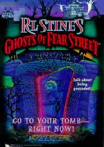 Cover of Ghosts of Fear Street - Go to Your Tomb-Right Now!