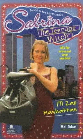 Cover of I'll Zap Manhattan (Sabrina, the Teenage Witch)