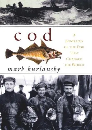 Cover of COD; A BIOGRAPHY OF THE FISH THAT CHANGED THE WORLD