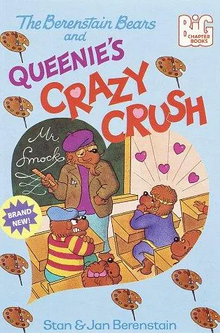 Cover of The Berenstain Bears and Queenie's crazy crush