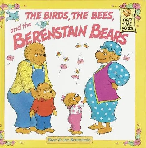 Cover of The birds, the bees, and the Berenstain Bears