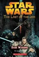Cover of Star Wars - The Last of the Jedi - Dark Warning