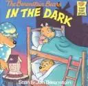 Cover of The Berenstain Bears in the dark