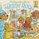 Cover of The Berenstain Bears and the messy room