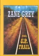 Cover of The U.P. Trail