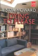 Cover of Dying To Please