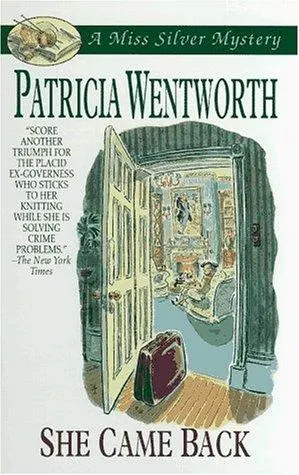 Cover of She Came Back (A Miss Silver Mystery)