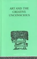 Cover of Art and the Creative Unconscious