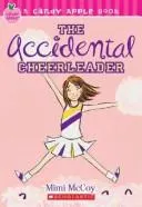 Cover of The Accidental Cheerleader (Candy Apple #1)