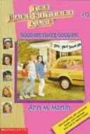 Cover of Good-bye Stacey, good-bye. (Baby-Sitters Club no.013)