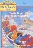Cover of Trolls Don't Ride Roller Coasters