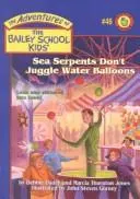 Cover of Sea Serpents Don't Juggle Water Balloons