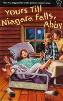 Cover of Yours Till Niagara Falls, Abby