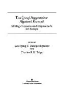 Cover of The Iraqi aggression against Kuwait