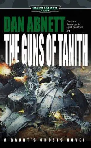 Cover of The Guns of Tanith (Gaunt's Ghosts)