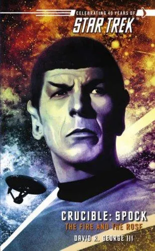 Cover of Star Trek - Crucible, Spock - The Fire and the Rose
